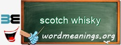 WordMeaning blackboard for scotch whisky